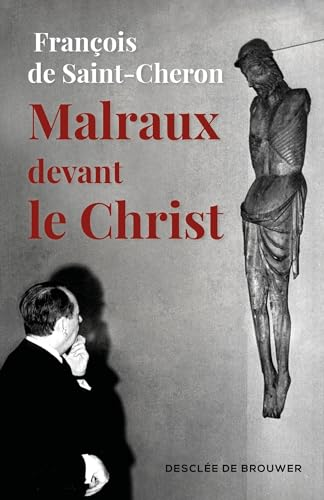Afficher "Malraux devant le Christ"